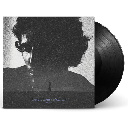 Every Dawn’s A Mountain (LP)